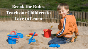 Teach our Children to Love to Learn