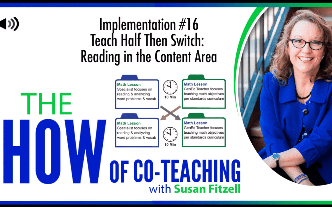 Co-teaching Model, Teach Half, Then Switch—Reading in the Content Area