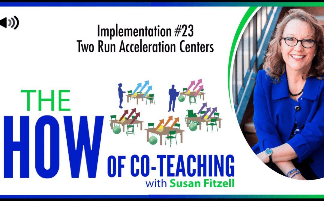 Co-teaching Model: Two Run Acceleration Centers