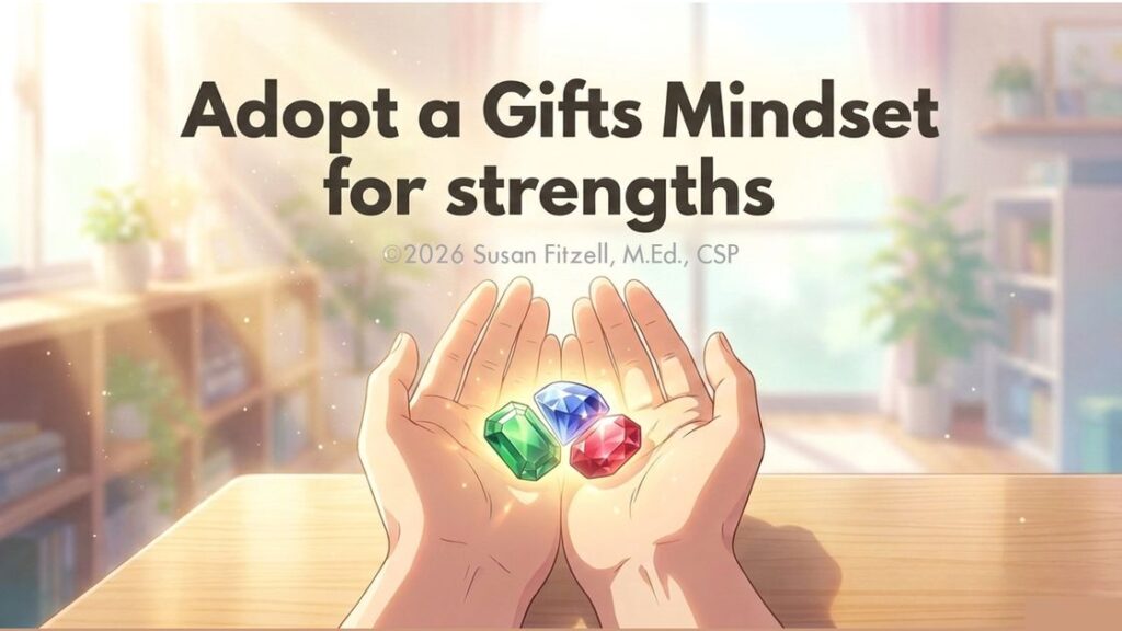 Illustrated hands cradle three glowing gemstones beneath the words, Adopt a Gifts Mindset for Strengths, in a softly lit room.